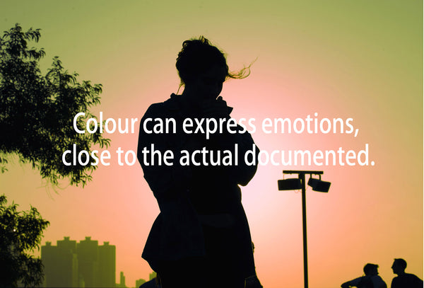 Colour can express emotions, close to the actual documenting